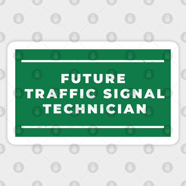 Traffic Signal Technician - Future Design Sticker by best-vibes-only